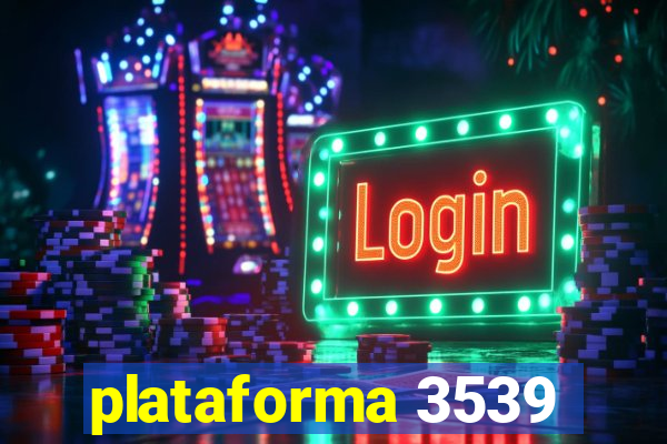 plataforma 3539